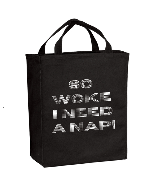 So Woke I Need A Nap Bling Grocery Tote