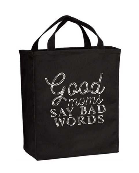 Good Moms Say Bad Words Bling Grocery Tote