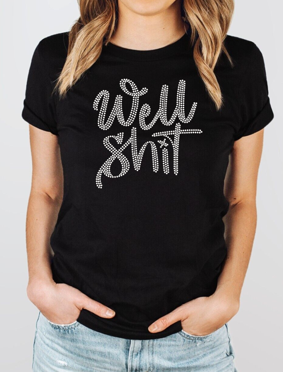 Well Sh*t Bling Unisex Crew