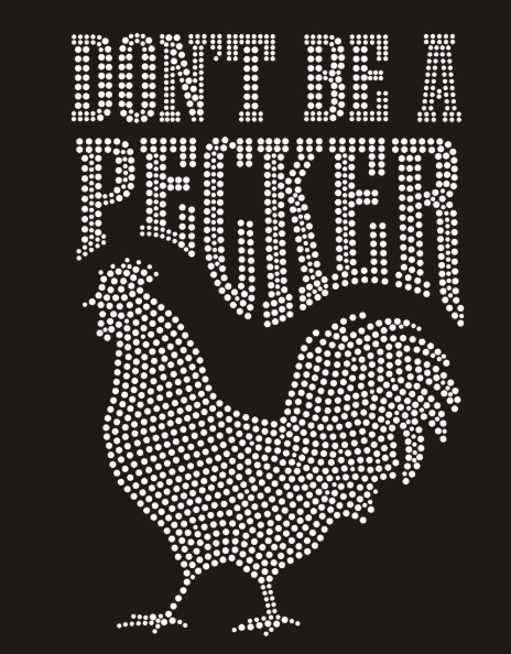Don't Be A Pecker Chicken Bling Unisex Pullover Fleece Hoodie S-4X Jet Black