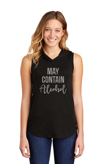 May Contain Alcohol NEW STYLE Bling Longer Sleeveless Hoodie