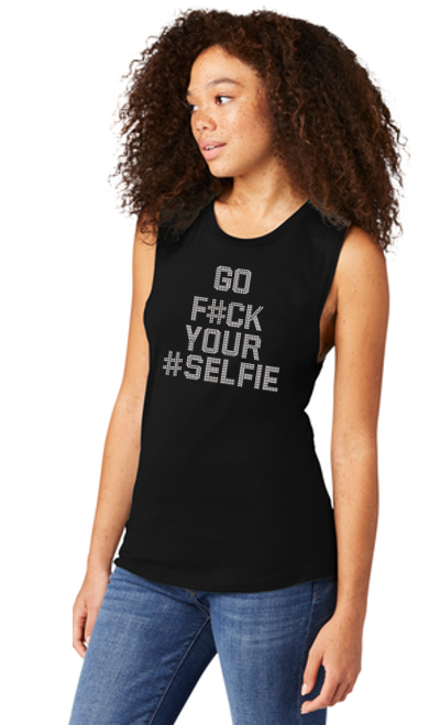 Go F#ck Your #Selfie Bling Festival Tank NEW STYLE! Next Level Brand *AS SEEN ON STEVEN TYLER