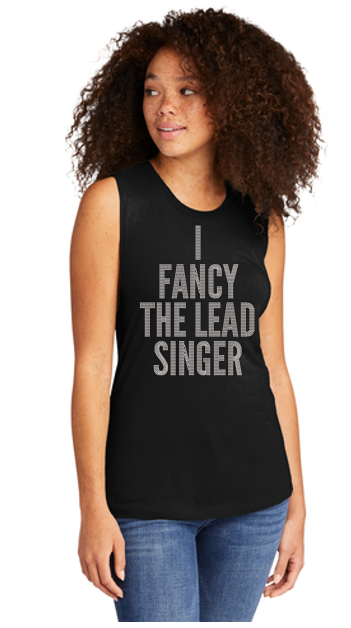 I Fancy The Lead Singer NEW STYLE! Next Level Brand Bling Tank