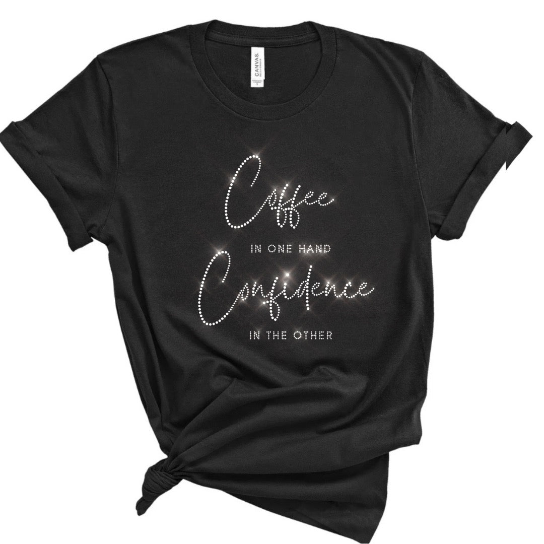 Coffe in one hand confidence in the orther Bling Unisex Crew