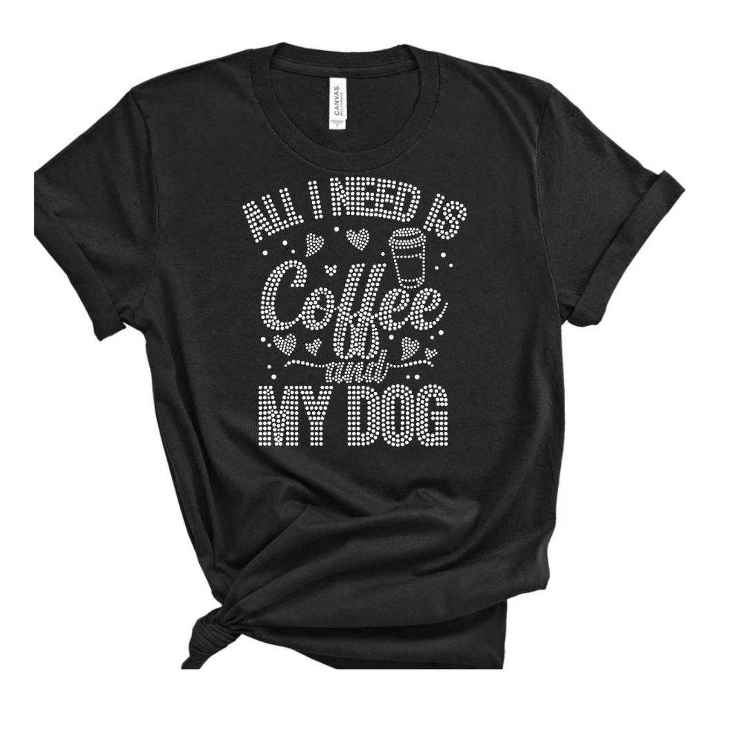 All I Need Is Coffee And My Dog Bling Unisex Crew