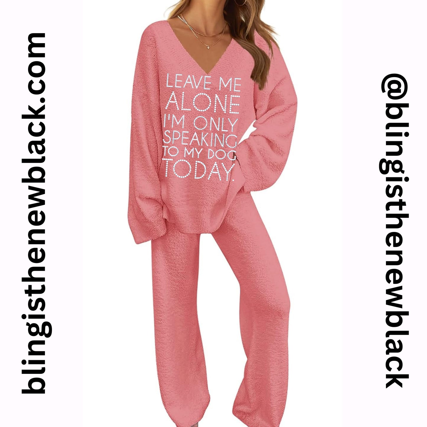 Leave me alone I’m only speaking to my dog today Bling Lounge Set Fuzzy Fleece