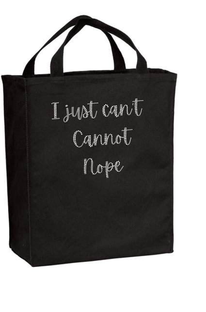 I Just Can't Cannot Nope Bling Grocery Tote