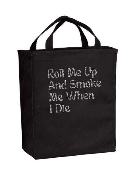 Roll Me Up And Smoke Me Bling Grocery Tote