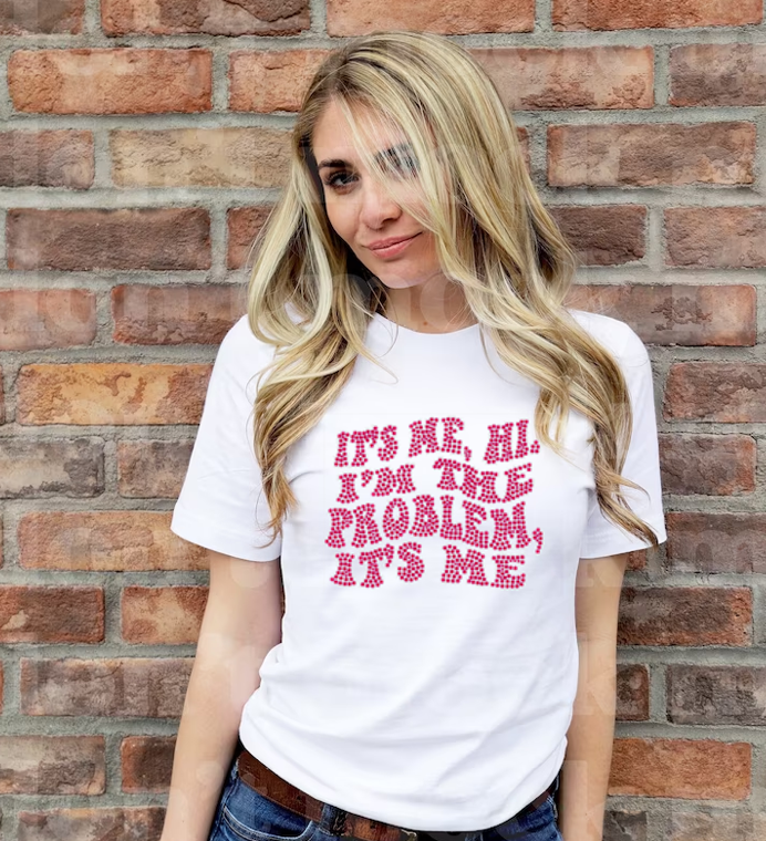 It's Me, Hi, I'm The Problem It's Me Bling Unisex Crew