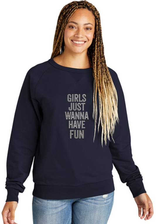 Girls Just Wanna Have Fun Organic Unisex French Terry Sweatshirt