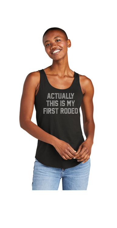 Actually This Is My First Rodeo Bling Relaxed Tank