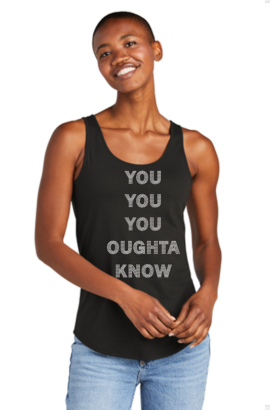 You You You Oughta Know Bling Luxe Relaxed Tank