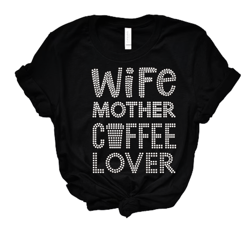 Wife Mother Coffee Lover Bling Unisex Crew
