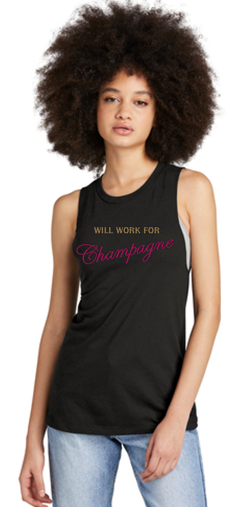 Will Work For Champagne Bling Muscle Tank