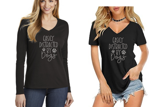 Easily Distracted By Dogs Bling V Necks Long or Short Sleeve