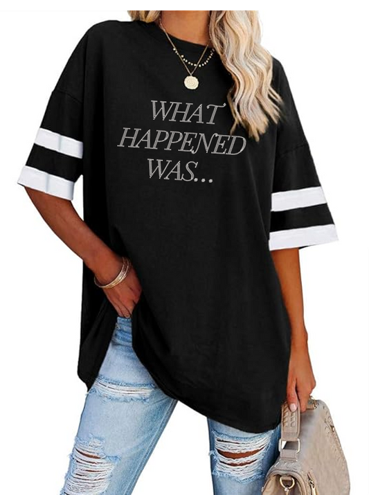 What Happened Was...  Bling Loose Football Tee