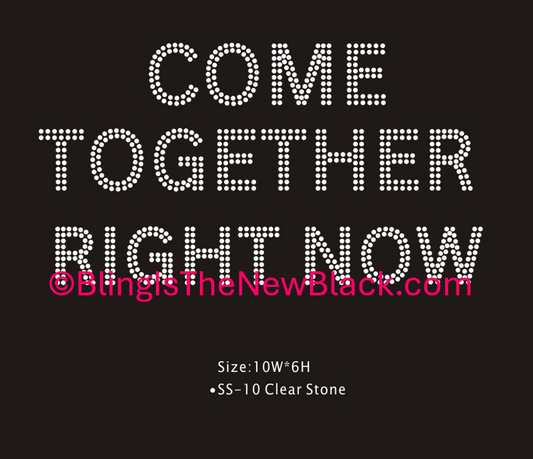 Come Together Right Now