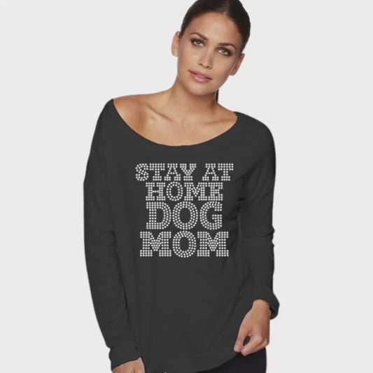 Stay At Home Dog Mom Bling Long Sleeve Sponge Fleece Slouchy
