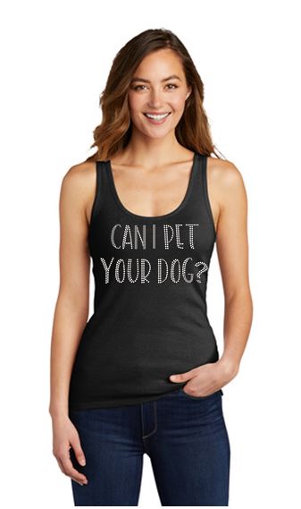 Can I Pet Your Dog? Bling Very Important Ladies Tank