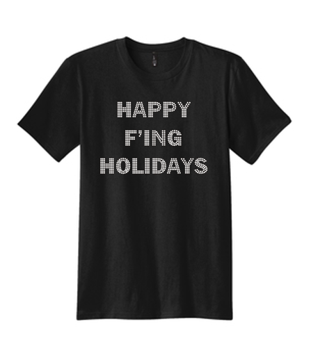 Happy F'Ing Holidays Bling Unisex Crew  NEW COLORS