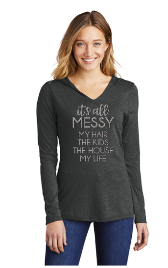 It's All Messy Bling Triblend Hoodie Tunic