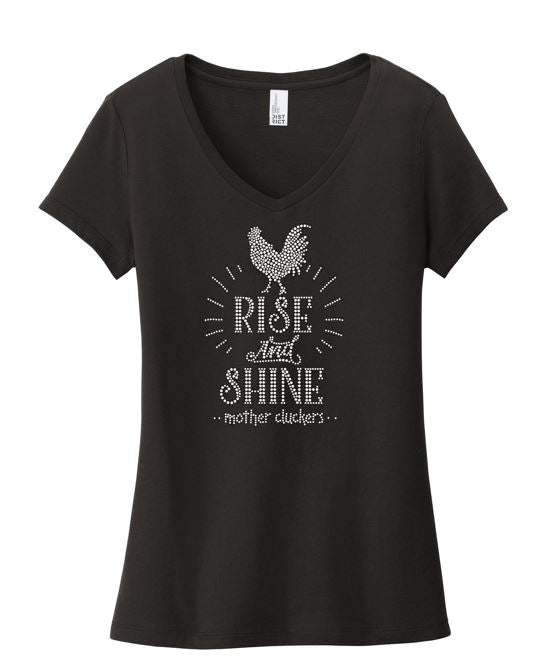 Rise And Shine Mother Cluckers Bling V Neck