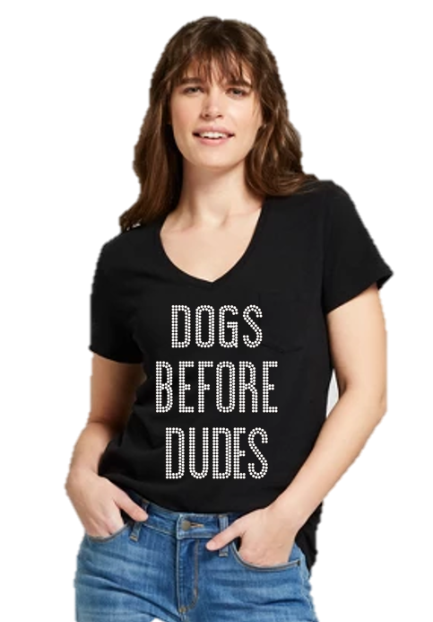 Dogs  Before Dudes  Bling V Neck 5 Colors