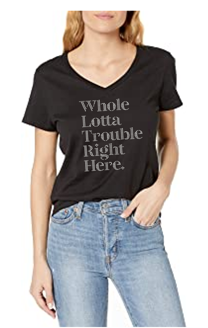 Whole Lotta Trouble Right Here Ladies Bling V Neck